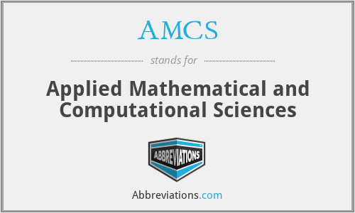 AMCS - Applied Mathematical and Computational Sciences