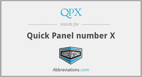 QPX - Quick Panel number X