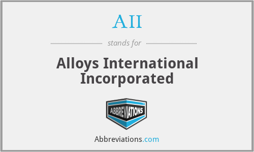 AII - Alloys International Incorporated
