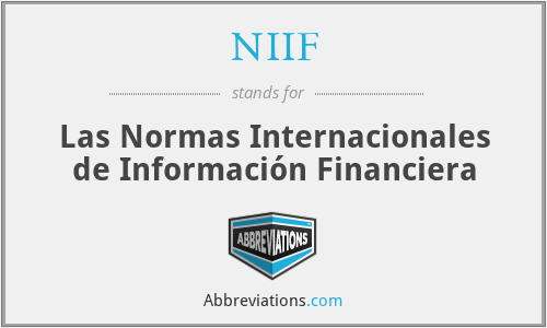 NIIF - Las Normas Internacionales de Información Financiera
