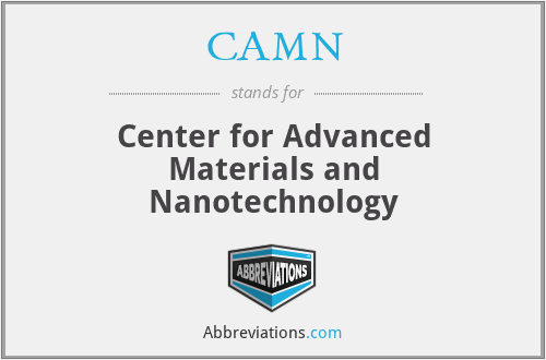 CAMN - Center for Advanced Materials and Nanotechnology