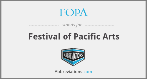 FOPA - Festival of Pacific Arts