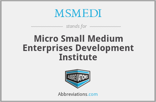 MSMEDI - Micro Small Medium Enterprises Development Institute