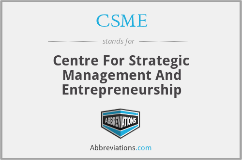 CSME - Centre For Strategic Management And Entrepreneurship