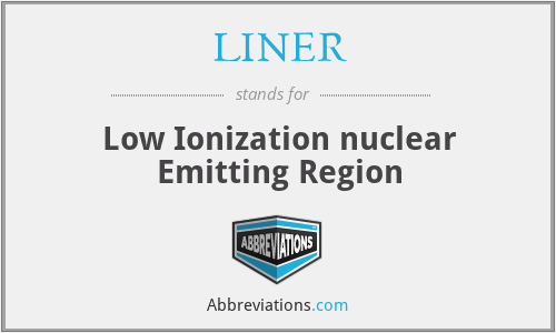 LINER - Low Ionization nuclear Emitting Region