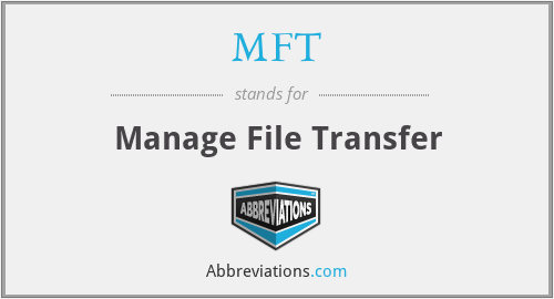MFT - Manage File Transfer