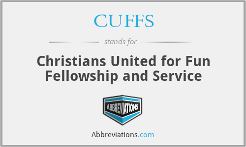 CUFFS - Christians United for Fun Fellowship and Service
