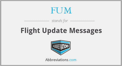 FUM - Flight Update Messages