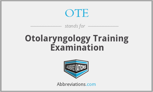 OTE - Otolaryngology Training Examination