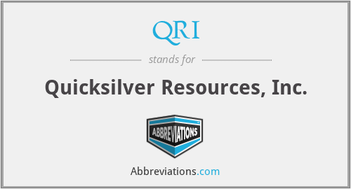QRI - Quicksilver Resources, Inc.