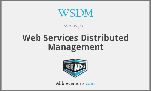 WSDM - Web Services Distributed Management