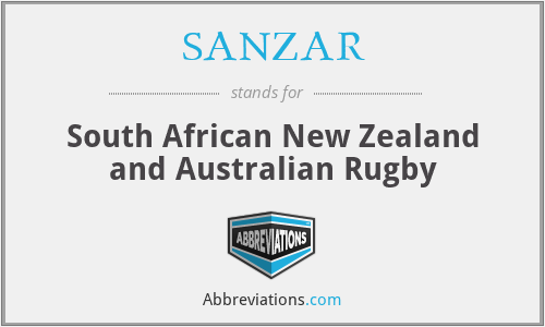 SANZAR - South African New Zealand and Australian Rugby