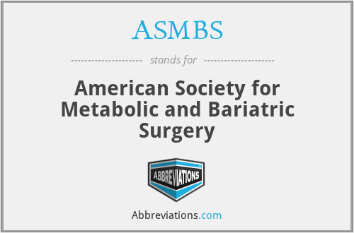 ASMBS - American Society for Metabolic and Bariatric Surgery