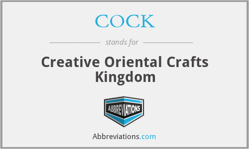 COCK - Creative Oriental Crafts Kingdom