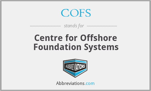 COFS - Centre for Offshore Foundation Systems