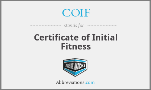 COIF - Certificate of Initial Fitness