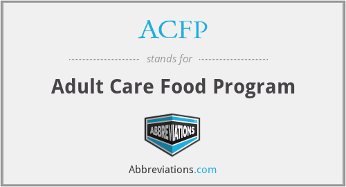 ACFP - Adult Care Food Program