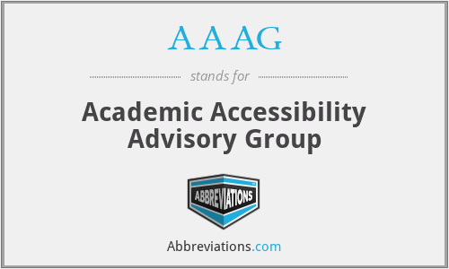 AAAG - Academic Accessibility Advisory Group
