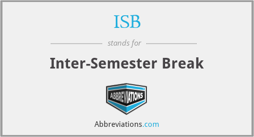 ISB - Inter Semester Break