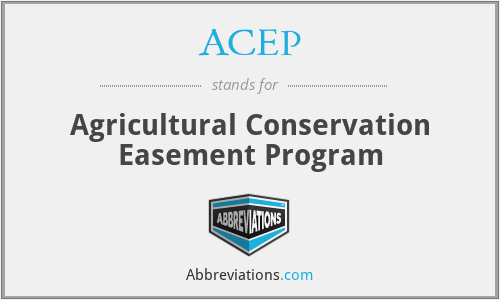 ACEP - Agricultural Conservation Easement Program