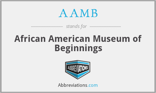 AAMB - African American Museum of Beginnings