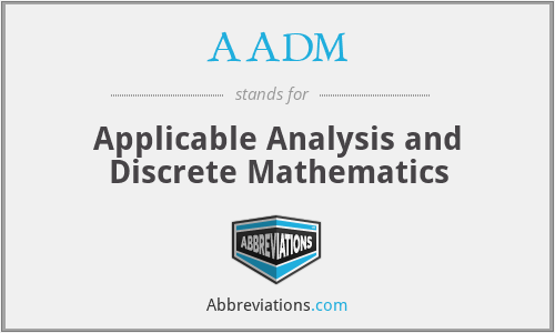AADM - Applicable Analysis and Discrete Mathematics