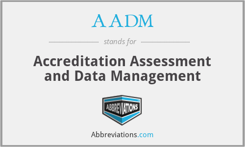 AADM - Accreditation Assessment and Data Management