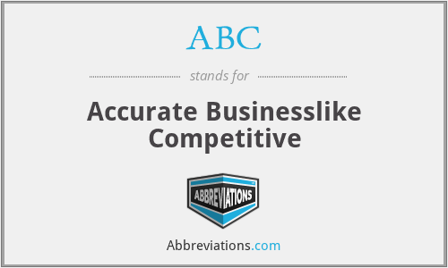 ABC - Accurate Businesslike Competitive