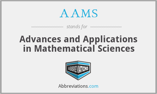AAMS - Advances and Applications in Mathematical Sciences