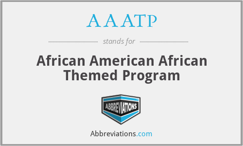 AAATP - African American African Themed Program