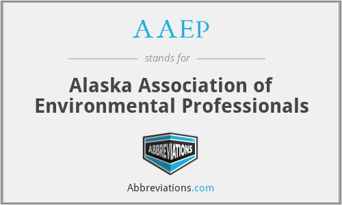 AAEP - Alaska Association of Environmental Professionals