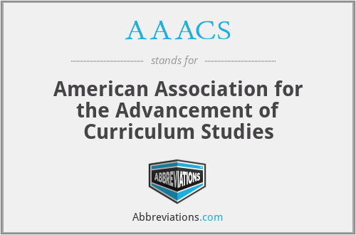 AAACS - American Association for the Advancement of Curriculum Studies