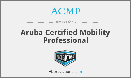 ACMP - Aruba Certified Mobility Professional
