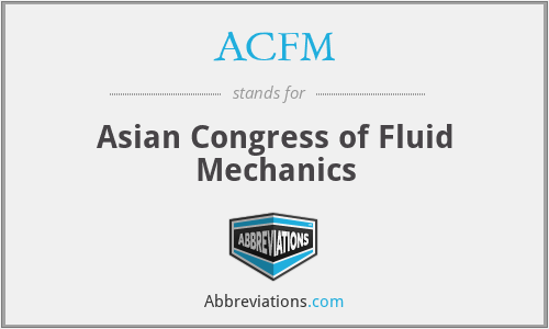 ACFM - Asian Congress of Fluid Mechanics