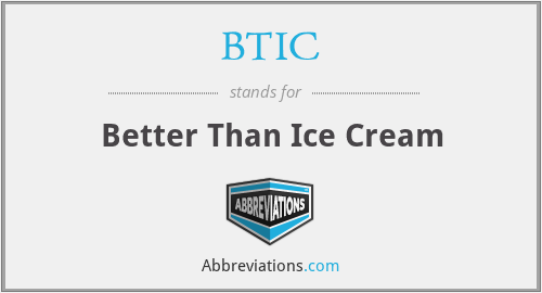 BTIC - Better Than Ice Cream