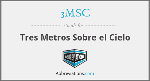 3MSC - Tres Metros Sobre el Cielo