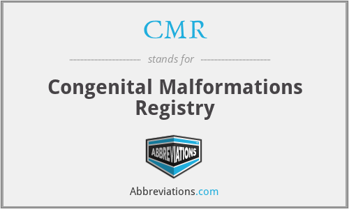 CMR - Congenital Malformations Registry