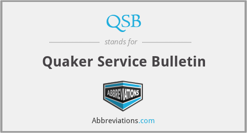 QSB - Quaker Service Bulletin
