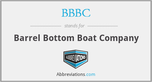 BBBC - Barrel Bottom Boat Company