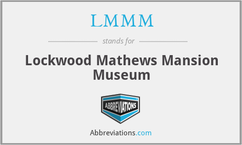 LMMM - Lockwood Mathews Mansion Museum