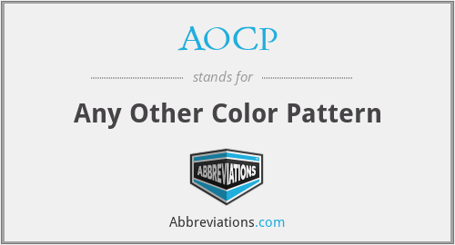 AOCP - Any Other Color Pattern