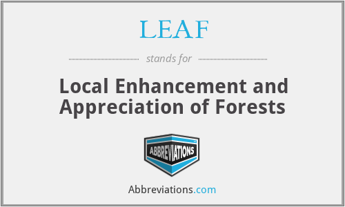LEAF - Local Enhancement and Appreciation of Forests