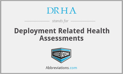 DRHA - Deployment Related Health Assessments