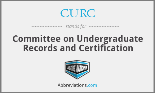 CURC - Committee on Undergraduate Records and Certification
