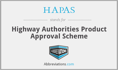 HAPAS - Highway Authorities Product Approval Scheme
