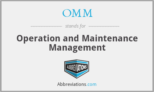 OMM - Operation and Maintenance Management