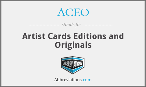 ACEO - Artist Cards Editions and Originals