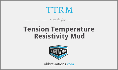 TTRM - Tension Temperature Resistivity Mud