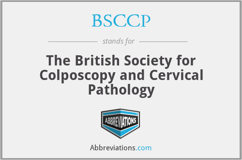 BSCCP - The British Society for Colposcopy and Cervical Pathology