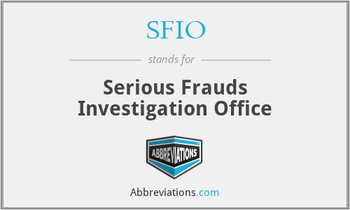 SFIO - Serious Frauds Investigation Office